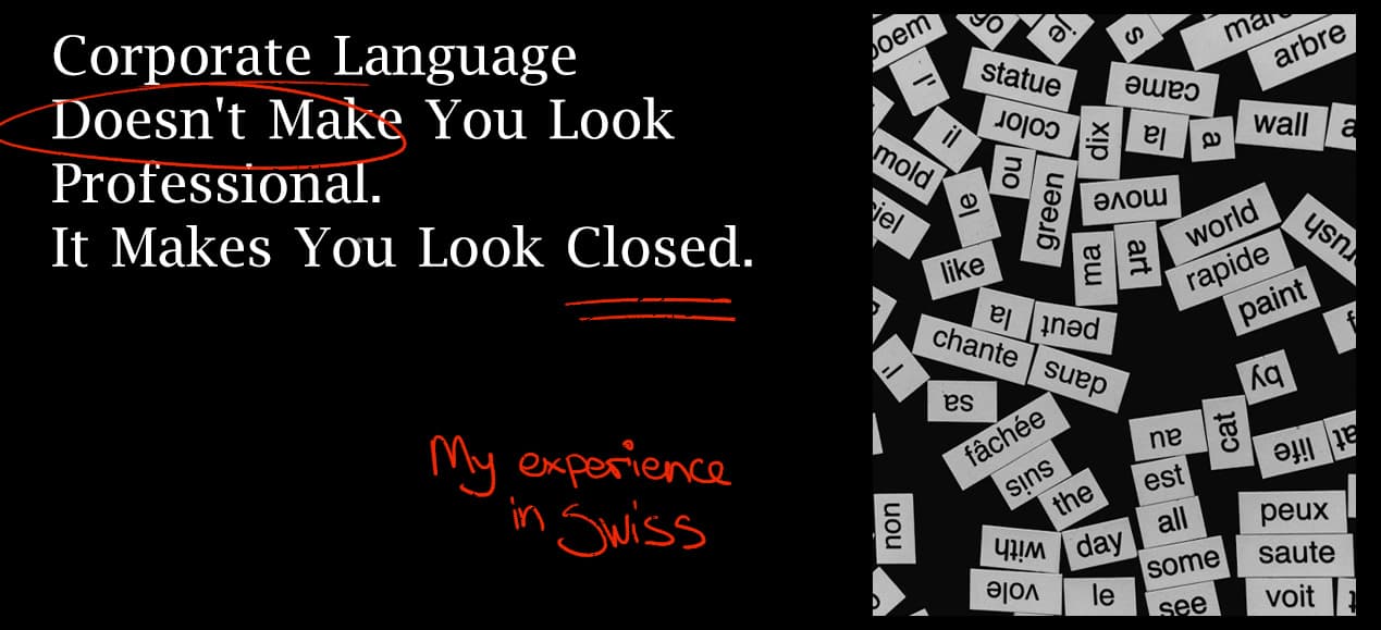Corporate Language Doesn't Make You Look Professional. It Makes You Look Closed.